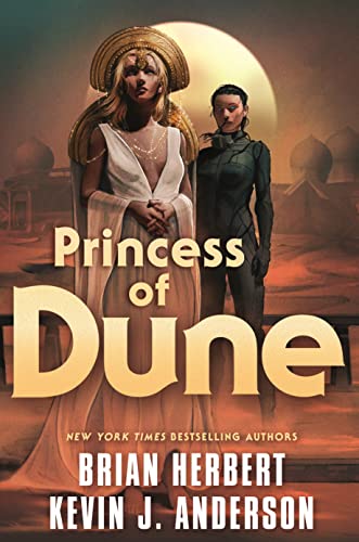 Princess of Dune By Brian Herbert and Kevin J. Anderson Hardcover