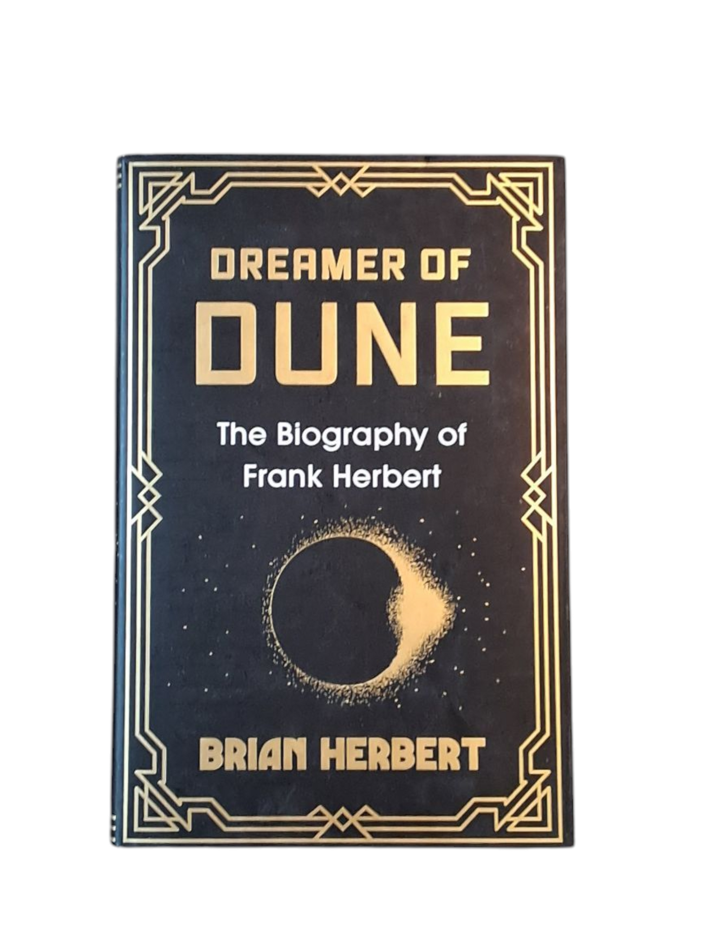 Dreamer of Dune The Biography of Frank Herbert 2023 UK Edition