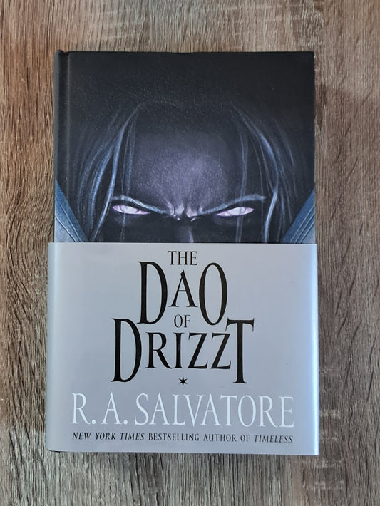 The Dao of Drizzt By R.A. Salvatore 2022 First Edition Hardcover