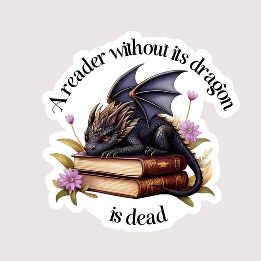 A Reader Without It's Dragon Is Dead Sticker